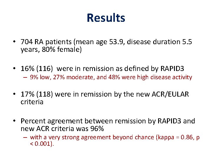 Results • 704 RA patients (mean age 53. 9, disease duration 5. 5 years,