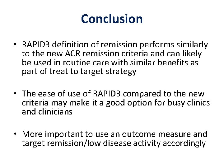 Conclusion • RAPID 3 definition of remission performs similarly to the new ACR remission