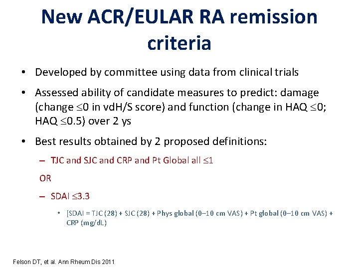 New ACR/EULAR RA remission criteria • Developed by committee using data from clinical trials