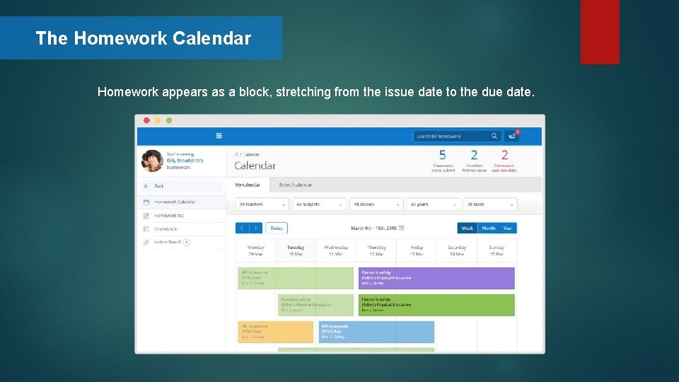 The Homework Calendar Homework appears as a block, stretching from the issue date to