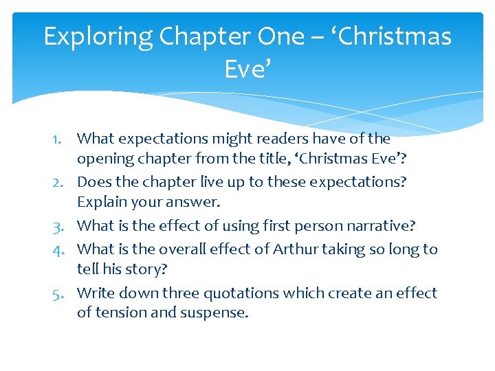 Exploring Chapter One – ‘Christmas Eve’ 1. What expectations might readers have of the Exploring Chapter One – ‘Christmas Eve’ 1. What expectations might readers have of the