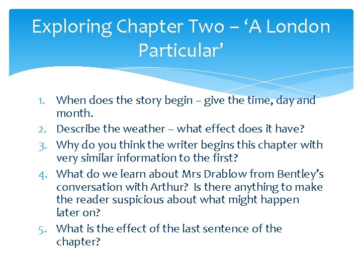 Exploring Chapter Two – ‘A London Particular’ 1. When does the story begin – Exploring Chapter Two – ‘A London Particular’ 1. When does the story begin –