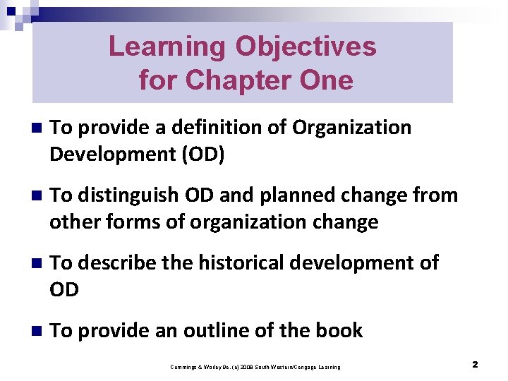 Learning Objectives for Chapter One n To provide a definition of Organization Development (OD) Learning Objectives for Chapter One n To provide a definition of Organization Development (OD)