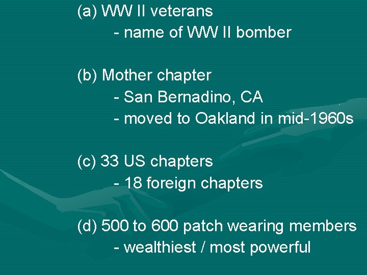 (a) WW II veterans - name of WW II bomber (b) Mother chapter -