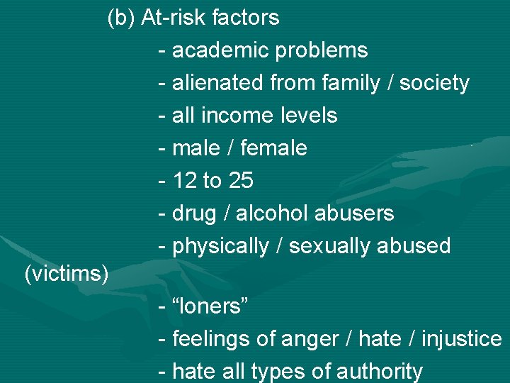 (b) At-risk factors - academic problems - alienated from family / society - all
