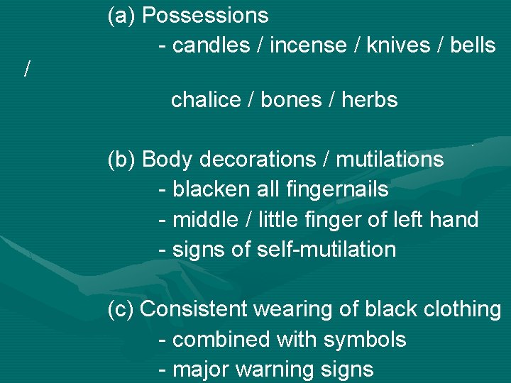 / (a) Possessions - candles / incense / knives / bells chalice / bones