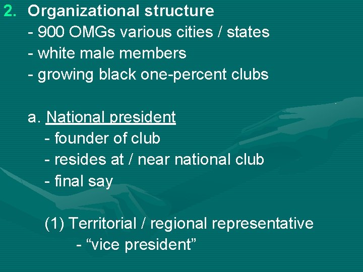 2. Organizational structure - 900 OMGs various cities / states - white male members