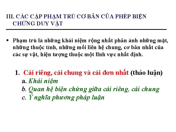 III. CÁC CẶP PHẠM TRÙ CƠ BẢN CỦA PHÉP BIỆN CHỨNG DUY VẬT Phạm