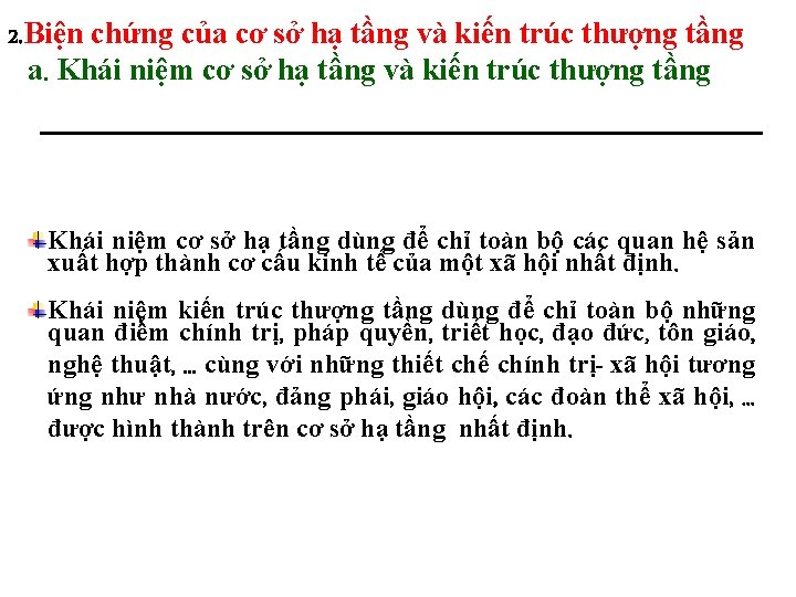 2. Biện chứng của cơ sở hạ tầng và kiến trúc thượng tầng a.