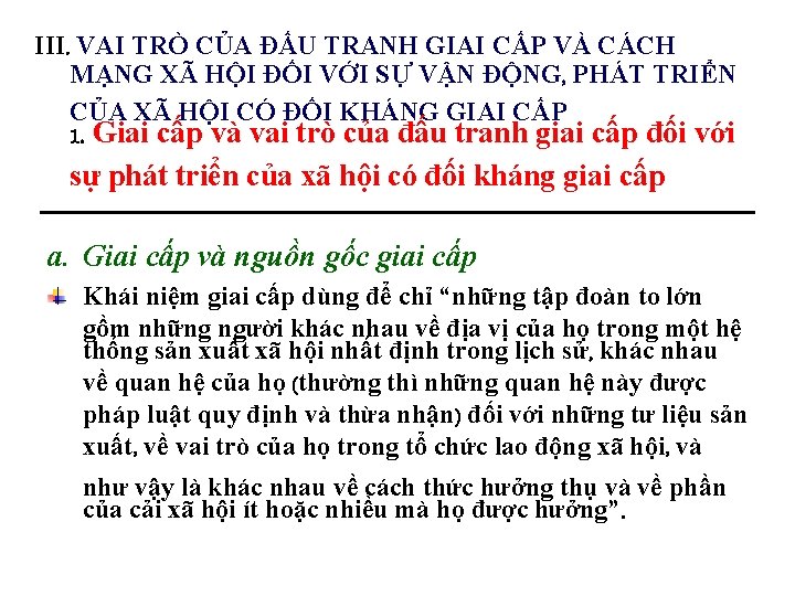 III. VAI TRÒ CỦA ĐẤU TRANH GIAI CẤP VÀ CÁCH MẠNG XÃ HỘI ĐỐI