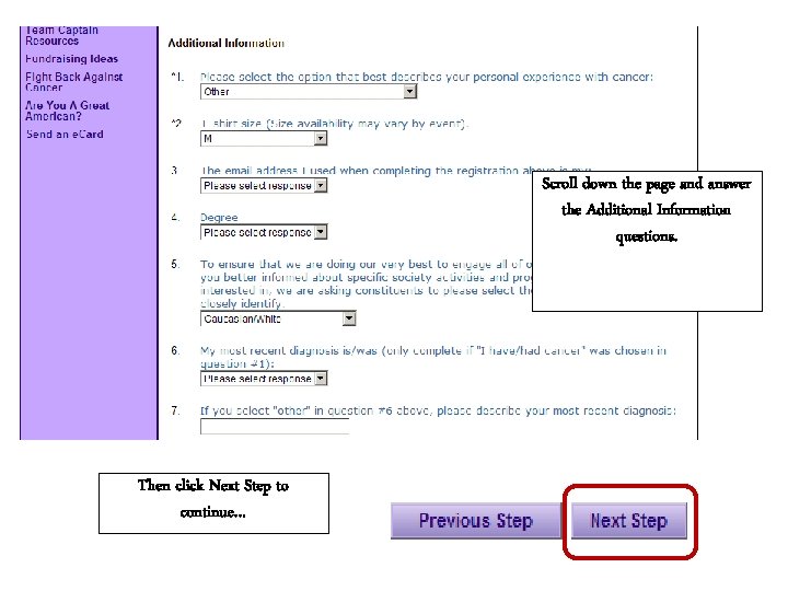 Scroll down the page and answer the Additional Information questions. Then click Next Step