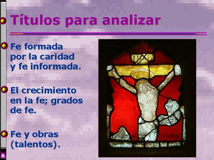Títulos para analizar Fe formada por la caridad y fe informada. El crecimiento en Títulos para analizar Fe formada por la caridad y fe informada. El crecimiento en