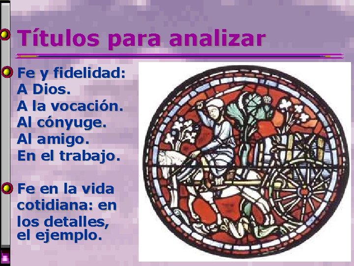 Títulos para analizar Fe y fidelidad: A Dios. A la vocación. Al cónyuge. Al Títulos para analizar Fe y fidelidad: A Dios. A la vocación. Al cónyuge. Al