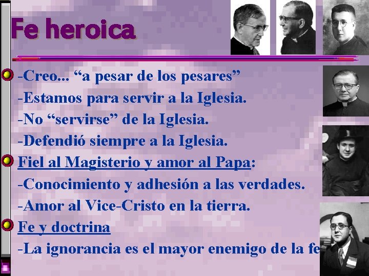 Fe heroica -Creo. . . “a pesar de los pesares” -Estamos para servir a Fe heroica -Creo. . . “a pesar de los pesares” -Estamos para servir a