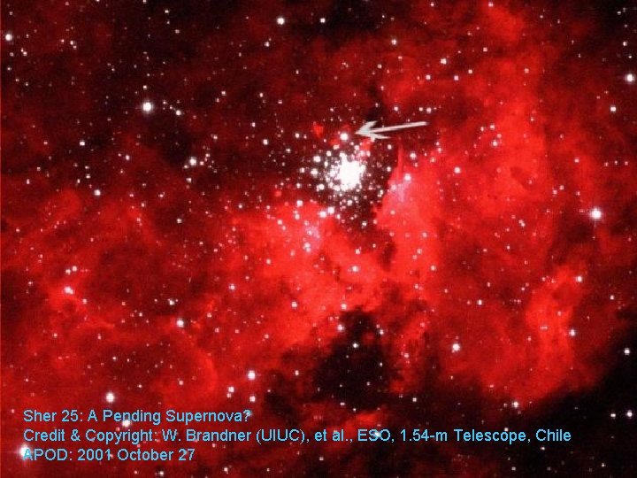 Sher 25: A Pending Supernova? Credit & Copyright: W. Brandner (UIUC), et al. ,