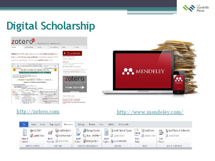 Digital Scholarship http: //zotero. com http: //www. mendeley. com/ 
