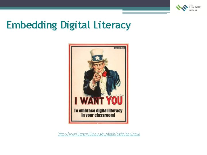 Embedding Digital Literacy http: //www. library. illinois. edu/diglit/definition. html 