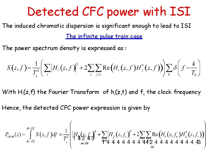 Detected CFC power with ISI The induced chromatic dispersion is significant enough to lead