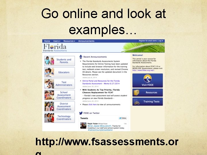 Go online and look at examples… http: //www. fsassessments. or 