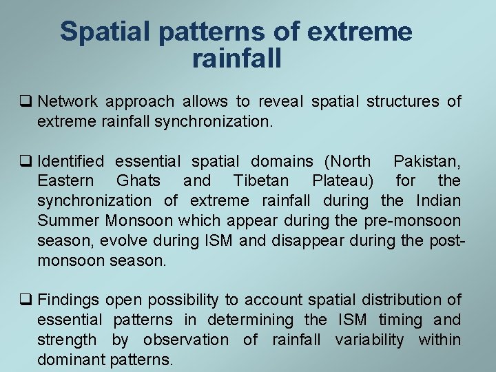 Spatial patterns of extreme rainfall q Network approach allows to reveal spatial structures of