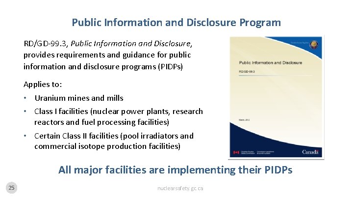 Public Information and Disclosure Program RD/GD-99. 3, Public Information and Disclosure, provides requirements and