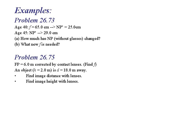 Examples: Problem 26. 73 Age 40: f = 65. 0 cm --> NP’ =