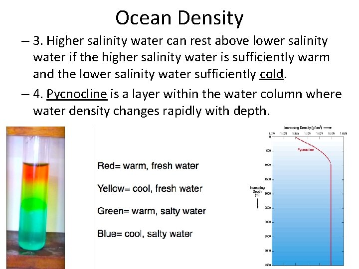 Ocean Density – 3. Higher salinity water can rest above lower salinity water if