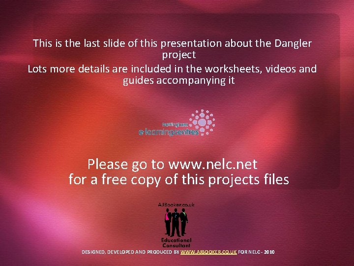 This is the last slide of this presentation about the Dangler project Lots more