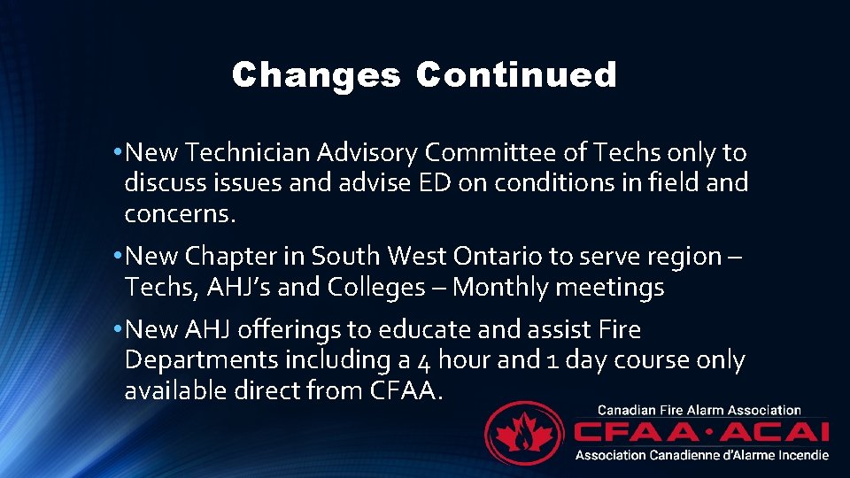 Changes Continued • New Technician Advisory Committee of Techs only to discuss issues and