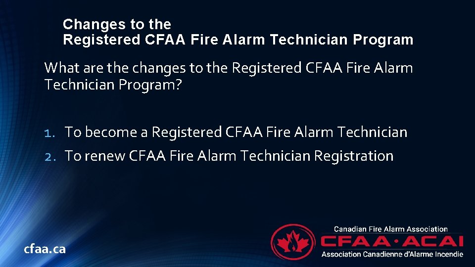 Changes to the Registered CFAA Fire Alarm Technician Program What are the changes to