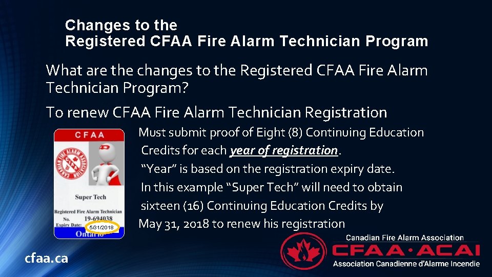 Changes to the Registered CFAA Fire Alarm Technician Program What are the changes to