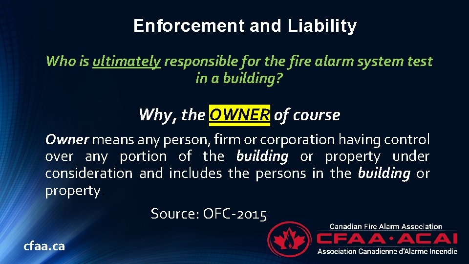 Enforcement and Liability Who is ultimately responsible for the fire alarm system test in
