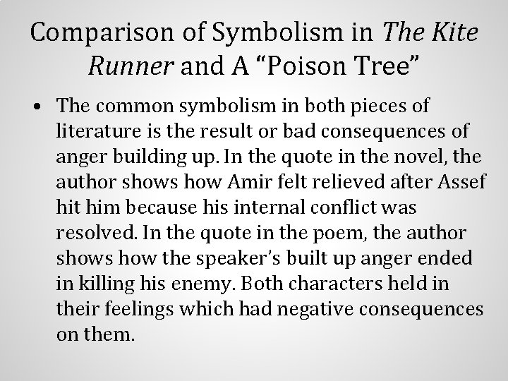 Comparison of Symbolism in The Kite Runner and A “Poison Tree” • The common