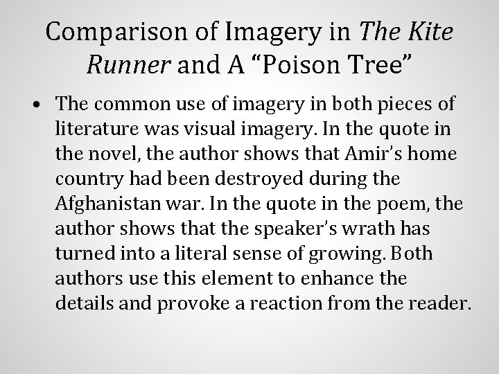 Comparison of Imagery in The Kite Runner and A “Poison Tree” • The common