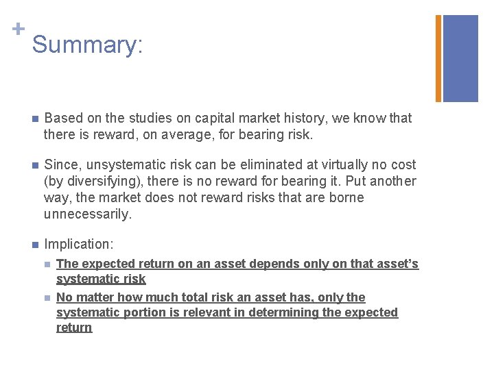 + Summary: n Based on the studies on capital market history, we know that