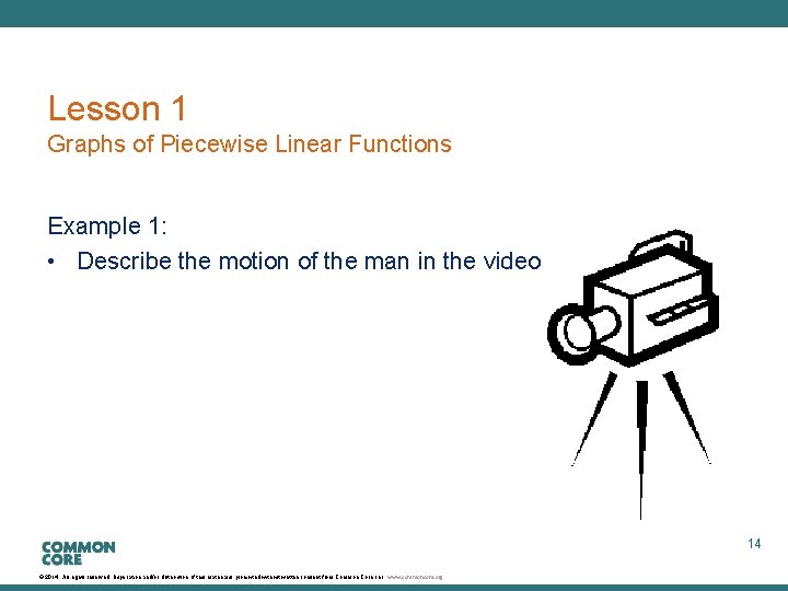 A Story of Units Lesson 1 Graphs of Piecewise Linear Functions Example 1: •