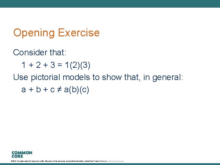 Opening Exercise Consider that: 1 + 2 + 3 = 1(2)(3) Use pictorial models