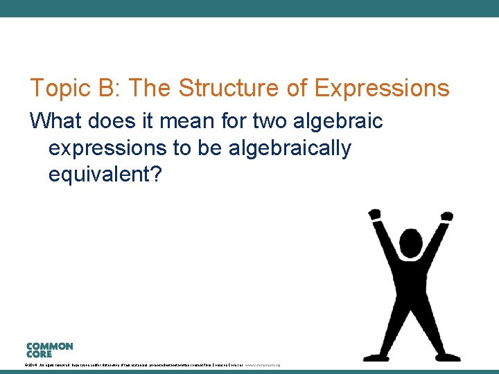 A Story of Units Topic B: The Structure of Expressions What does it mean