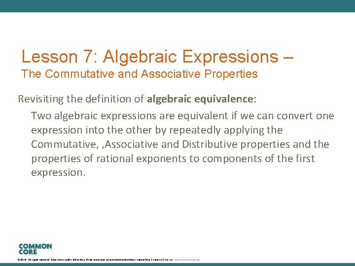 Lesson 7: Algebraic Expressions – The Commutative and Associative Properties Revisiting the definition of