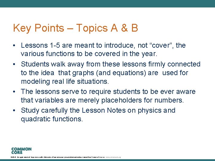 Key Points – Topics A & B • Lessons 1 -5 are meant to