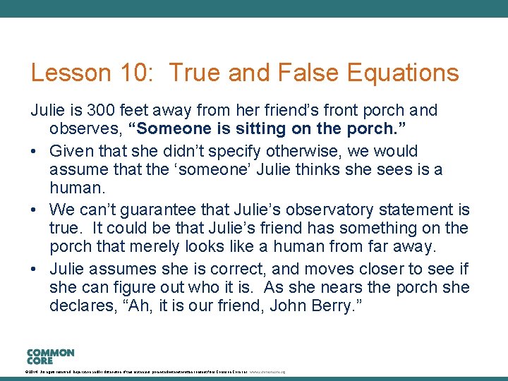 Lesson 10: True and False Equations Julie is 300 feet away from her friend’s