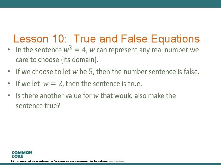  Lesson 10: True and False Equations © 2014. All rights reserved. Duplication and/or