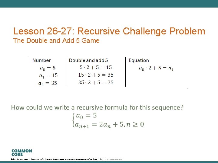 Lesson 26 -27: Recursive Challenge Problem The Double and Add 5 Game © 2014.