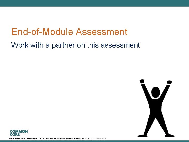 A Story of Units End-of-Module Assessment Work with a partner on this assessment ©