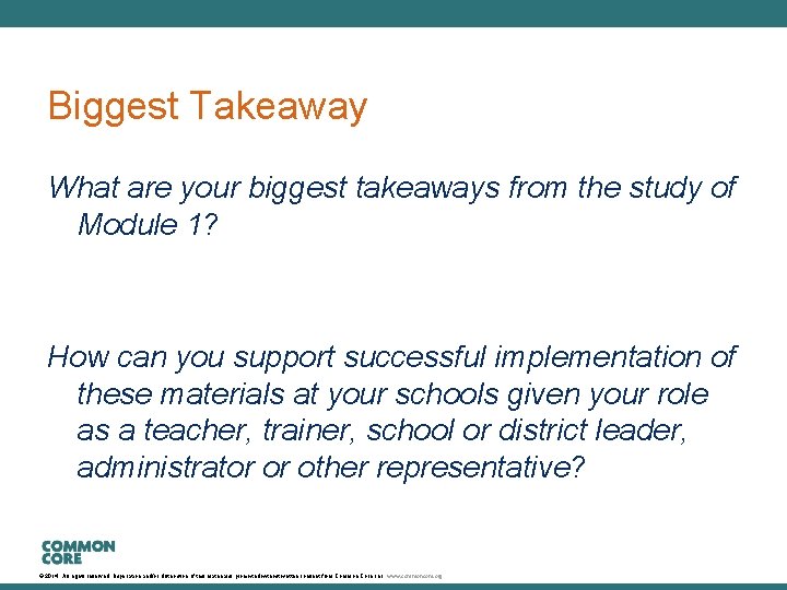 Biggest Takeaway What are your biggest takeaways from the study of Module 1? How