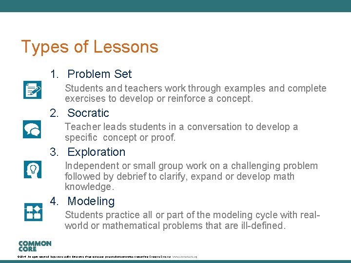 Types of Lessons 1. Problem Set Students and teachers work through examples and complete