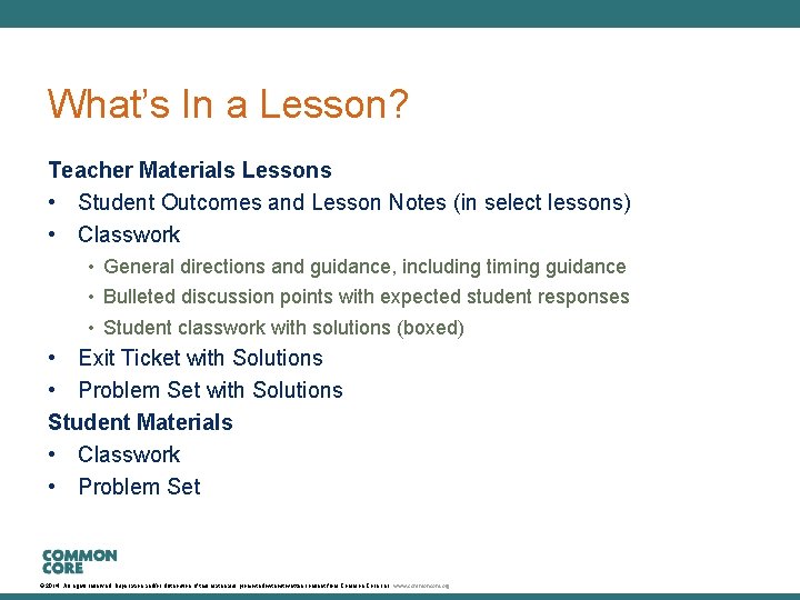 What’s In a Lesson? Teacher Materials Lessons • Student Outcomes and Lesson Notes (in