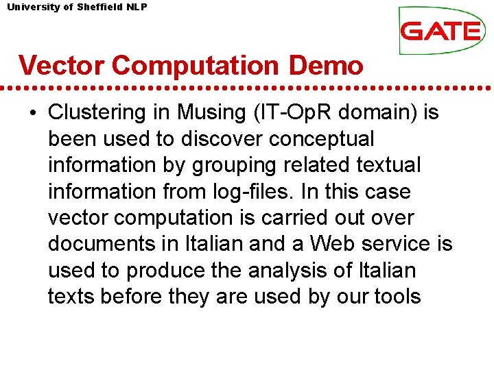 University of Sheffield NLP Vector Computation Demo • Clustering in Musing (IT-Op. R domain)
