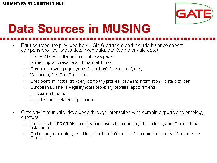 University of Sheffield NLP Data Sources in MUSING • Data sources are provided by