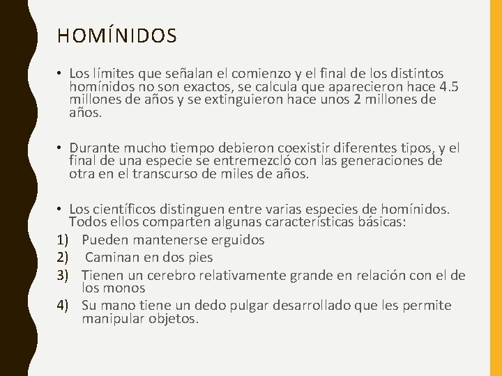HOMÍNIDOS • Los límites que señalan el comienzo y el final de los distintos